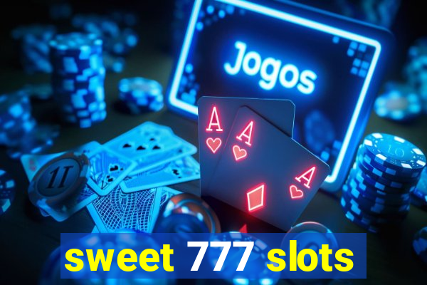 sweet 777 slots